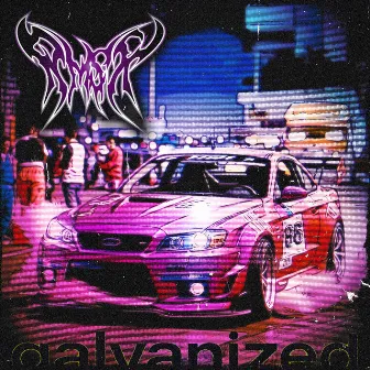 galvanized by RMSX