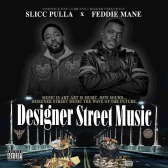 Designer Street Music by Feddie Mane