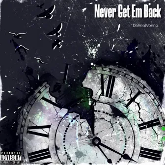 Never Get Em Back by DaRealVonno