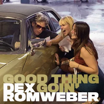 Good Thing Goin' by Dex Romweber