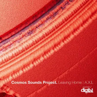 Leaving Home | A.X.L by Cosmos Sounds Project