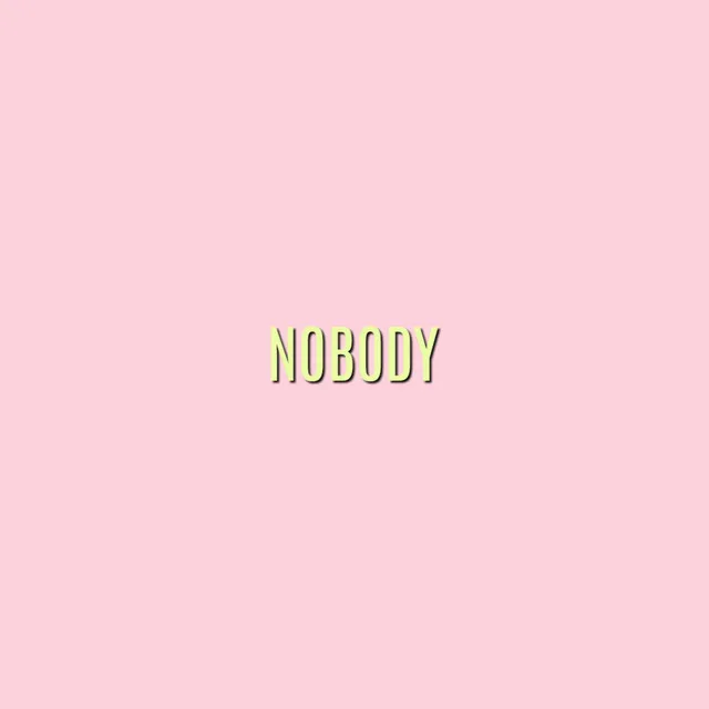 Nobody