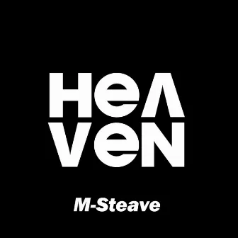 Heaven (Club Mix) by M-Steave