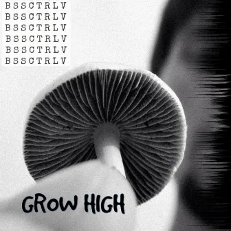 Grow High by BSSCTRLV