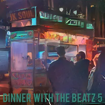 Dinner With the Beatz, Vol​​​. ​5 by JK Soul