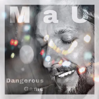 Dangerous Game by Mau