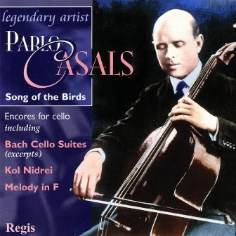 Pablo Casals: Song of the Birds (Cello Encores) by Pablo Casals