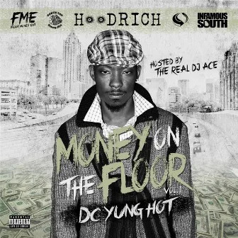 Money On the Floor, Vol. 1 by DC Yung Hot