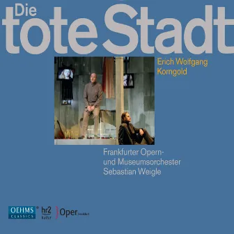 Korngold: Die tote Stadt by Erich Wolfgang Korngold