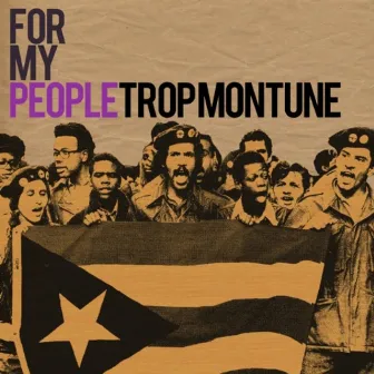 For My People by Trop Montune