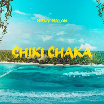 Chiki Chaka by Many Malon