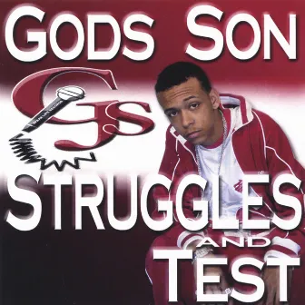 Struggles & Test by God's Son