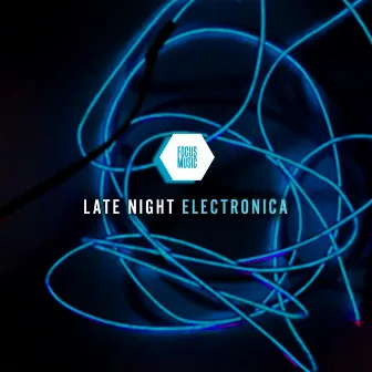 Late Night Electronica by Will Berridge