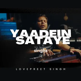 Yaadein Jab Sataye by Lovepreet Singh