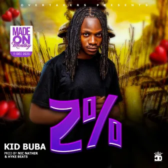 2% by Kid Buba