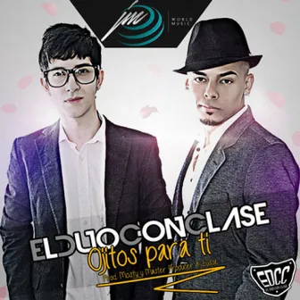 Ojitos Para Ti by El Duo Con Clase