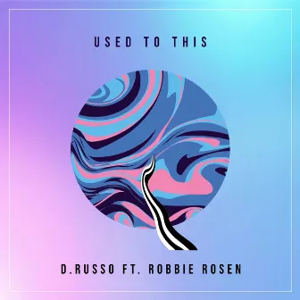 Used to This by D.Russo