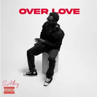 Over Love by D'Anthony