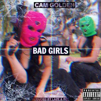 Bad Girls by Cam Golden