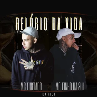 Relogio da Vida by MC Tinho da Sul