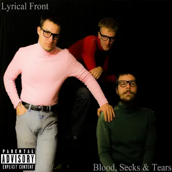 Blood, Secks & Tears by Lyrical Front