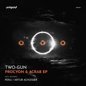 Procyon & Acrab EP by Two-Gun