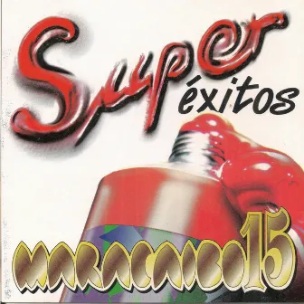 Super Éxitos Maracaibo 15 by Maracaibo 15