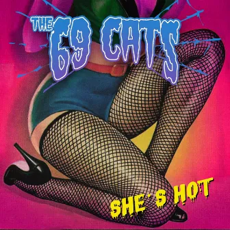 She's Hot by The 69 Cats