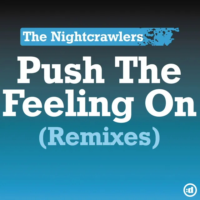 Push The Feeling On (Remixes)