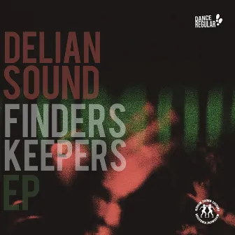 Finders Keepers - EP by Delian Sound