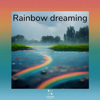 Rainbow dreaming by Moving Forward