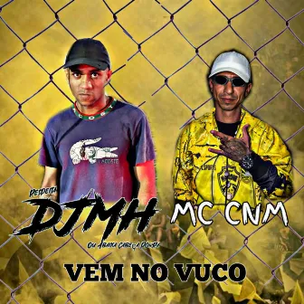 Vem no Vuco by MC Carta na Manga