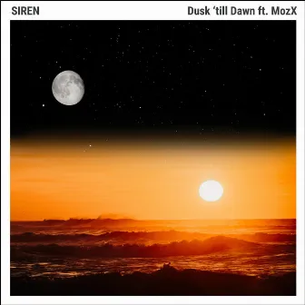 Dusk 'Till Dawn feat. MozX by SIREN