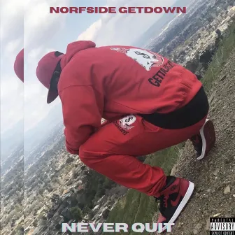 Never Quit by Norfside Getdown