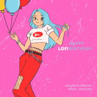 Happy Lofi Birthday by Lofi Birthday