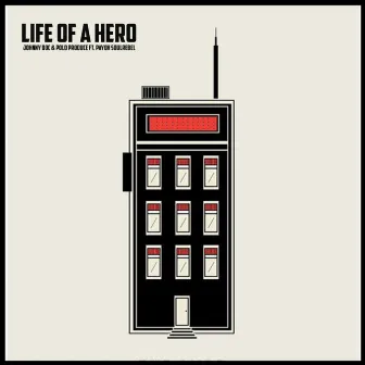 Life Of a Hero by Payoh Soul Rebel