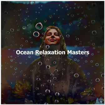 Ocean Relaxation Masters by Relax with Ocean Waves