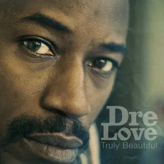 Truly Beautiful by Dre Love