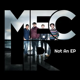 Not an EP by Mec Lir