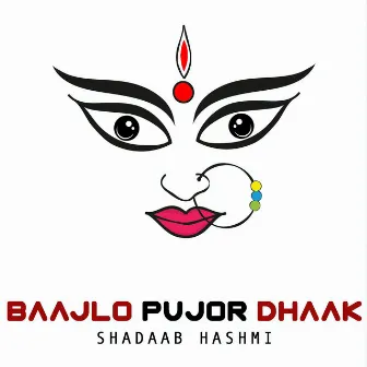 Baajlo Pujor Dhaak by Shadaab Hashmi