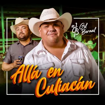 Allá en Culiacán by Gil Bernal