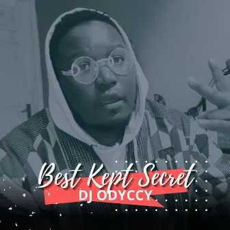 Best Kept Secret by DJ Odyccy