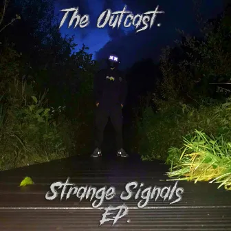 Strange Signals by The Outcast