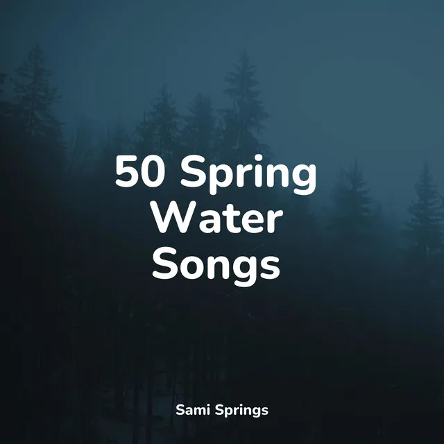 50 Spring Water Songs