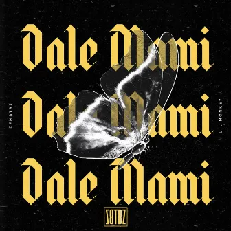 Dale Mami by DemdTBZ