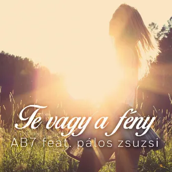 Te Vagy A Fény 2016 by AB7