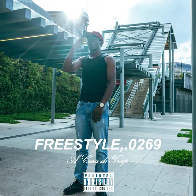 Freestyle,.0269 - A Cara do Trap