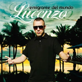 Emigrante Del Mundo (Remastered) by Lucenzo