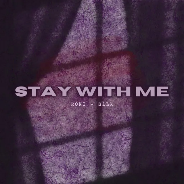 Stay With Me