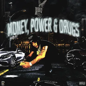 Money, Power & Drugs by BM$ Jayy